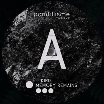 Kirik - Memory Remains - Pointillisme Musique