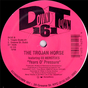 The Trojan Horse feat. 69 Mercedes (Romanthony) - Years O Pressure [Remastered] - Downtown 161