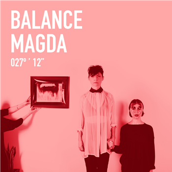 MAGDA - BALANCE 027 EP - BALANCE MAGDA - BALANCE 027 EP - BALANCE