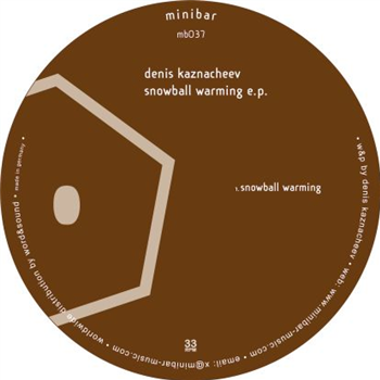 Denis Kaznacheev - Snowball Warming EP - Minibar