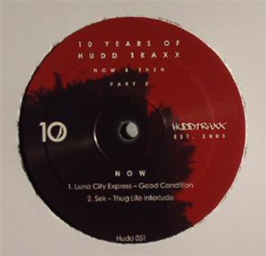 LUNA CITY EXPRESS / SEK/IZ & DIZ / RICK WADE - 10 Years Of Hudd Traxx: Now & Then - Part 2 - Hudd Traxx