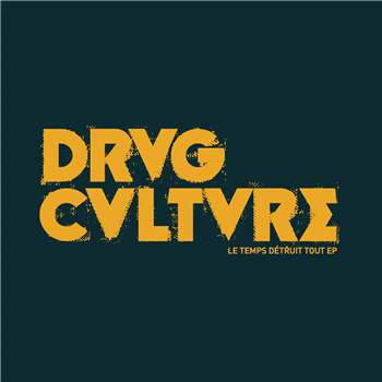 Drvg Culture - Le Temps Détruit Tout EP - Clásicos Del Ruido