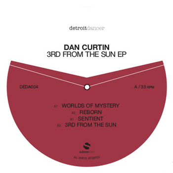 Dan Curtin - 3rd From The Sun EP - Detroit Dancer Dan Curtin - 3rd From The Sun EP - Detroit Dancer