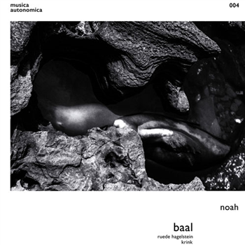 Baal - Noah EP - MUSICA AUTONOMICA