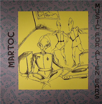 MARTOC - MUSIC FOR ALIEN EARS - Em Records