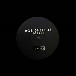 Rob SHIELDS - Shards - Psyth