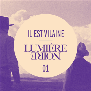 Il Est Vilaine - Lumiere Noire 01 - Kill The DJ