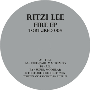 RITZI LEE - FIRE EP (Incl PAUL MAC Remix) - TORTURED