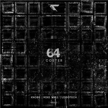 Coeter - 64 - Incl. Knobs / Logotech / Mike Wall Remixes - reloading records