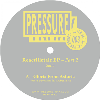Suciu - Reactiiletale EP - Part 2 - pressure trax silver series