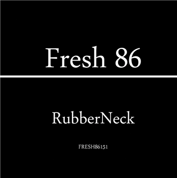 Rubber Neck - Fresh 86