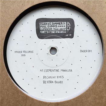 MARKUS SOMMER & PHIL EVANS - Clementine Mona Lisa EP - Pager Records MARKUS SOMMER & PHIL EVANS - Clementine Mona Lisa EP - Pager Records