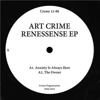 Art Crime - Renessense EP - Creme Organization