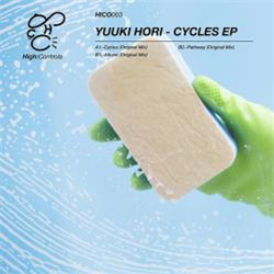 Yuuki Hori - Cycles EP - High:Controla Yuuki Hori - Cycles EP - High:Controla
