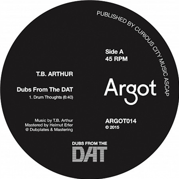 T.B. Arthur - Dubs From The DAT - Argot