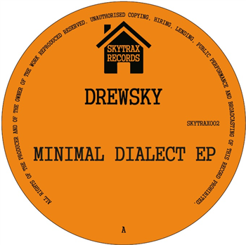 Drewsky - Minimal Dialect EP - SKYTRAX Drewsky - Minimal Dialect EP - SKYTRAX