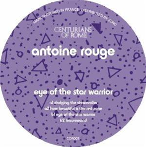 Antoine ROUGE - Eye Of The Star Warrior - Centurians Of Rome