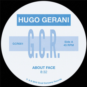 HUGO GERANI EP - GOOD COMPANY RECORDS HUGO GERANI EP - GOOD COMPANY RECORDS