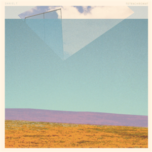 DANIEL T - TETRACHROMAT EP - Young Adults DANIEL T - TETRACHROMAT EP - Young Adults