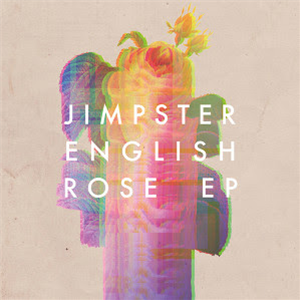 JIMPSTER - ENGLISH ROSE EP - Freerange