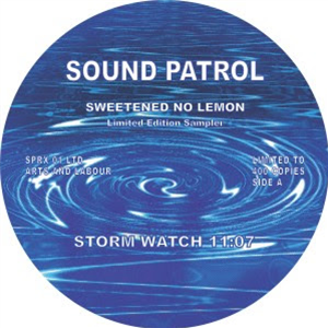 SOUND PATROL - SWEETENED NO LEMON - ARTS & LABOUR