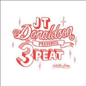J.T. Donaldson - 3peat Collectors Series - Volume One - Guesthouse Music