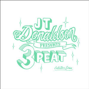 J.T. Donaldson - 3peat Collectors Series - Volume Two - Guesthouse Music
