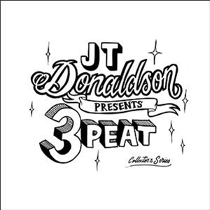 J.T. Donaldson - 3peat Collectors Series - Volume Three - Guesthouse Music J.T. Donaldson - 3peat Collectors Series - Volume Three - Guesthouse Music