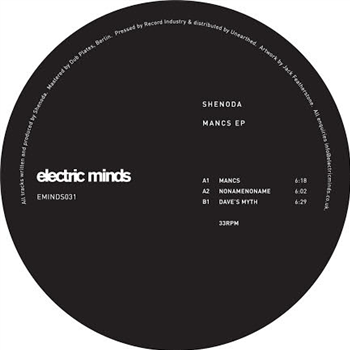 Shenoda - Mancs EP - ELECTRIC MINDS Shenoda - Mancs EP - ELECTRIC MINDS