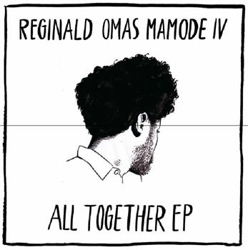 REGINALD OMAS MAMODE IV - All Together - INTIMATE FRIENDS