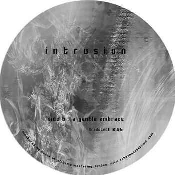 Intrusion - A Gentle Embrace - Intrusion/Echospace