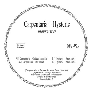 Carpentaria & Hysteric - Dromedary EP - Public Possession/under The Influence