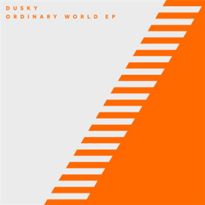 DUSKY - ORDINARY WORLD EP - 17 STEPS