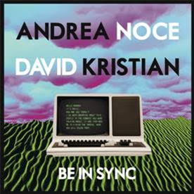 ANDREA NOCE & DAVID KRISTIAN - Be In Sync - Macadam Mambo