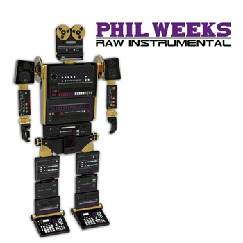 Phil Weeks - Raw Instrumentals - Robsoul Recordings