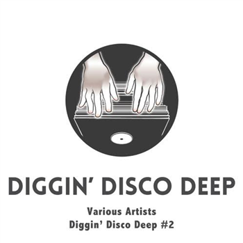 DIGGIN’ DISCO DEEP - Various Artists - Diggin’ Disco Deep #2 - DIGGIN’ DISCO DEEP
