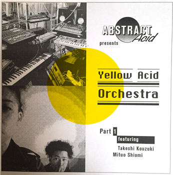 Takeshi Kouzuki / Mituo ShiomiYellow Acid Orchestra Pt.1 - Abstract Acid