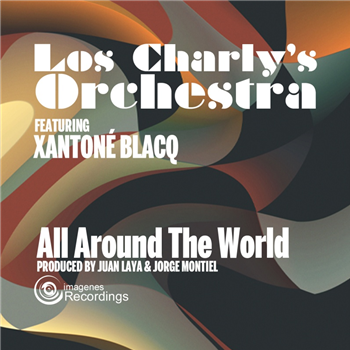 Los Charlys Orchestra - All Around the World - Imagenes Los Charlys Orchestra - All Around the World - Imagenes