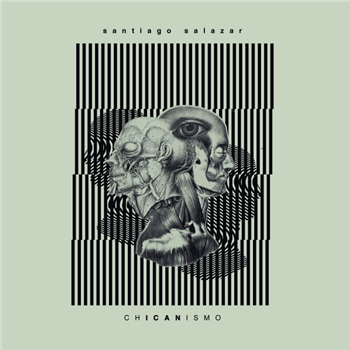 Santiago Salazar - Chicanismo - What You FeelLove Santiago Salazar - Chicanismo - What You FeelLove