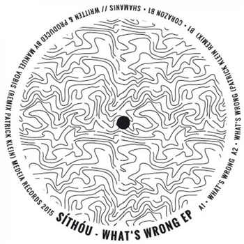 Sithou - Whats Wrong EP - MEDEIA