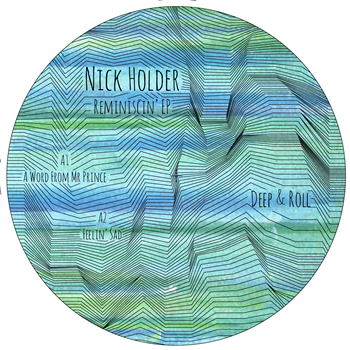 NICK HOLDER - REMINISCIN EP - Deep & Roll