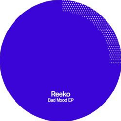 Reeko - Bad Mood EP - PoleGroup