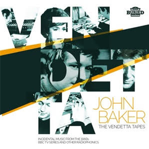 John Baker & The BBC Radiophonic Workshop - The Vendetta Tapes - BURIED TREASURE