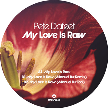 Pete Dafeet - My Love Is Raw - LOST MY DOG Pete Dafeet - My Love Is Raw - LOST MY DOG