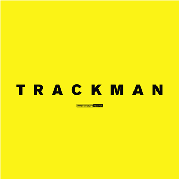 Trackman - Trackman EP - Infrastructure New York