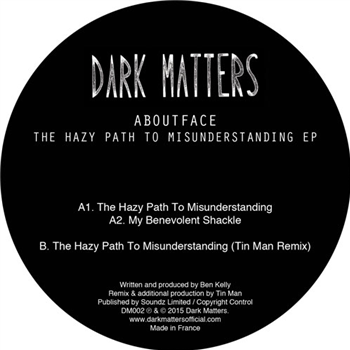 Aboutface - The Hazy Path To Misunderstanding EP - DARK MATTERS