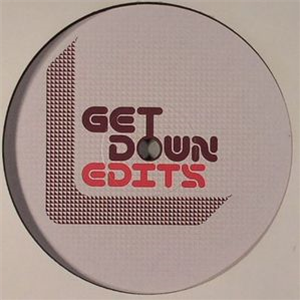 Get Down Edits Volume 1 EP *Repress - GET DOWN EDITS