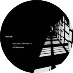 Petter B & Re:Axis - Protoportal Transporter EP - Planet Rhythm