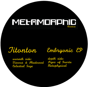 Titonton - Embryonic EP - Metamorphic Recordings