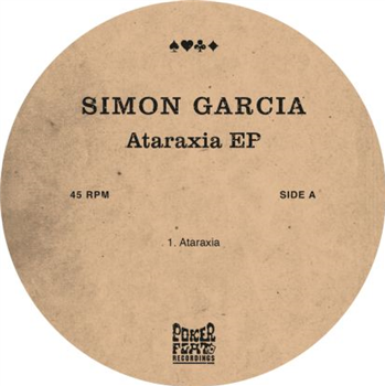 Simon Garcia - Ataraxia EP - Poker Flat